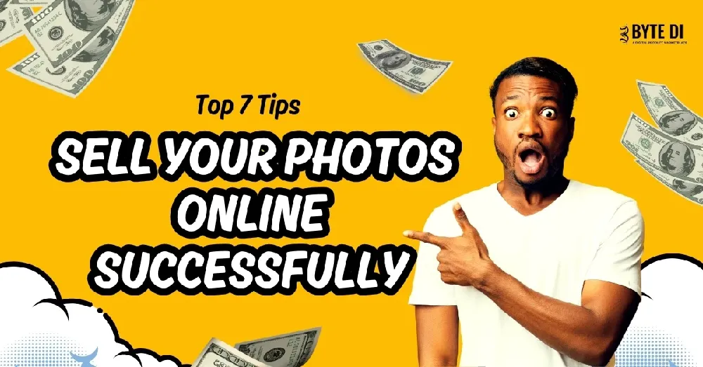 Upload Pictures and Earn Money_ 7 Tips for Selling Photos Online